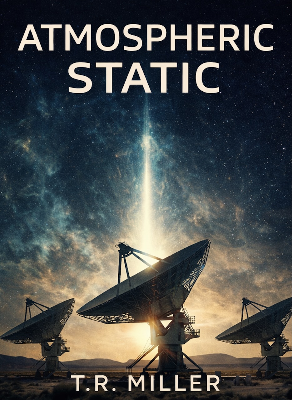 Atmospheric Static cover: radio telescope dishes under a starfield with a vertical beam of light; title and author name.
